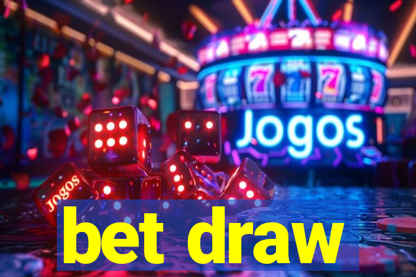 bet draw