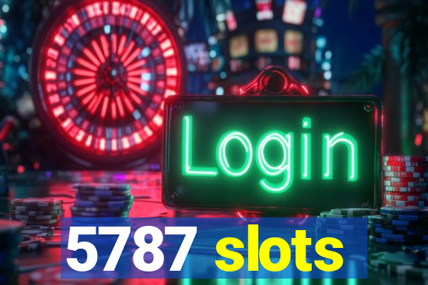 5787 slots