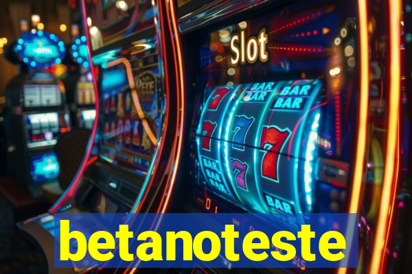 betanoteste