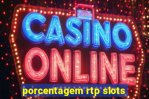 porcentagem rtp slots