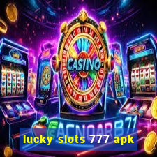 lucky slots 777 apk