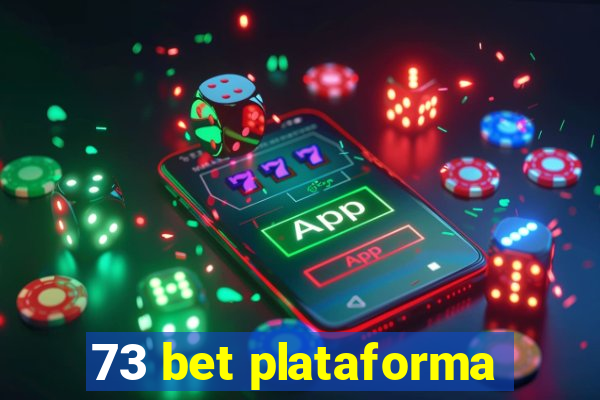 73 bet plataforma