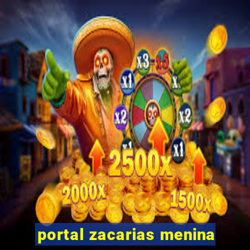 portal zacarias menina