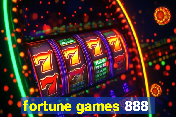 fortune games 888