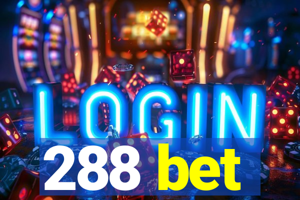 288 bet