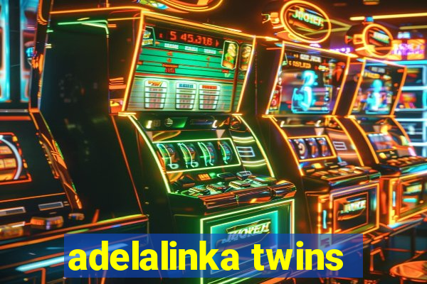 adelalinka twins