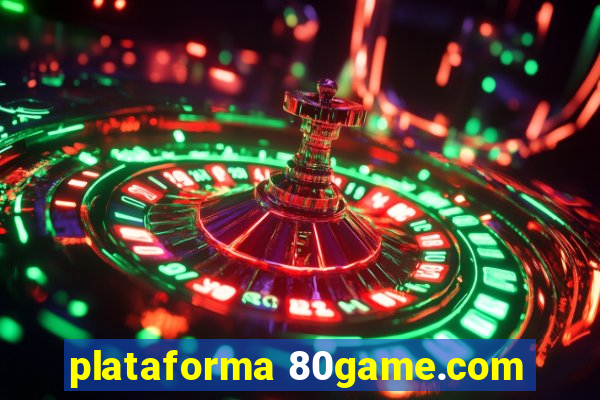 plataforma 80game.com