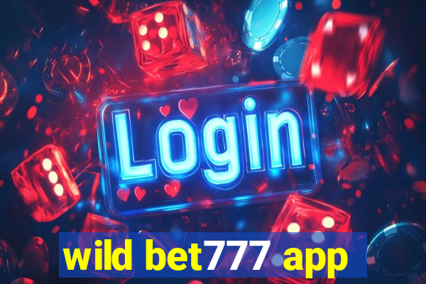 wild bet777 app