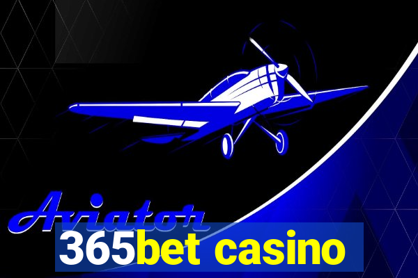 365bet casino