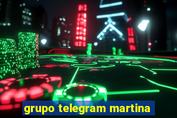 grupo telegram martina