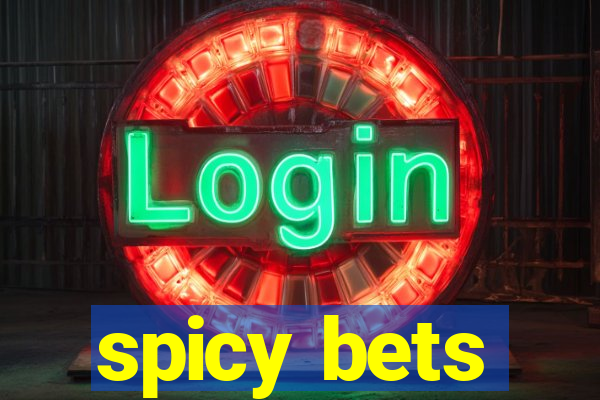 spicy bets