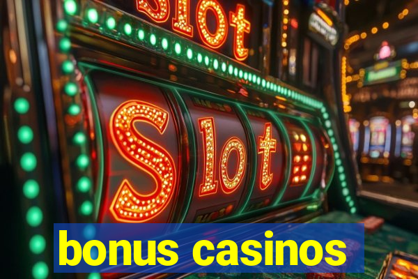 bonus casinos