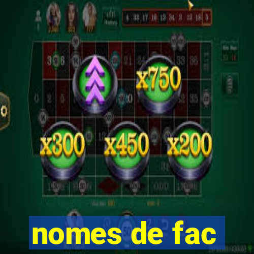 nomes de fac