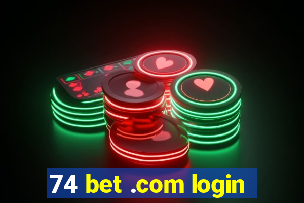 74 bet .com login