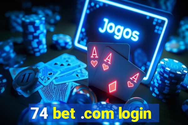 74 bet .com login