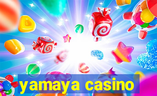 yamaya casino