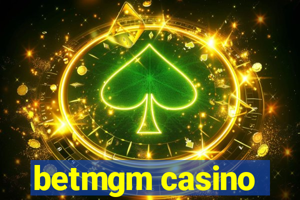 betmgm casino