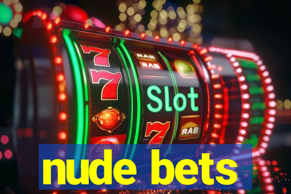 nude bets