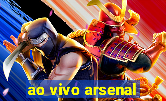 ao vivo arsenal