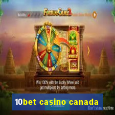 10bet casino canada