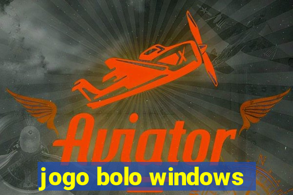 jogo bolo windows