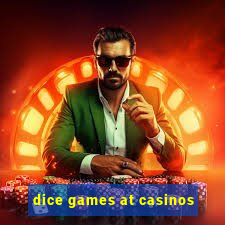 dice games at casinos