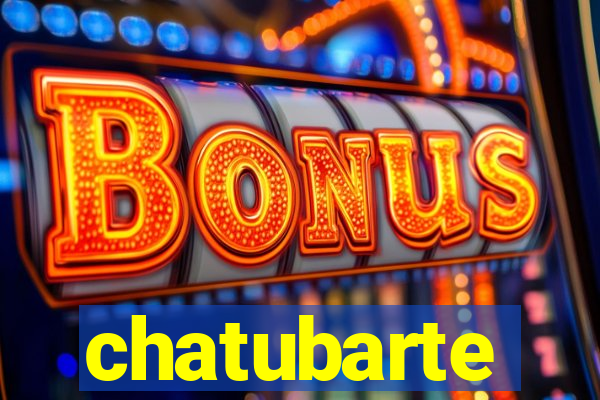 chatubarte