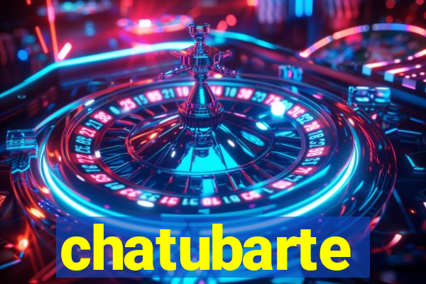 chatubarte