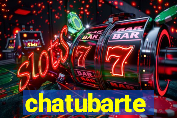 chatubarte