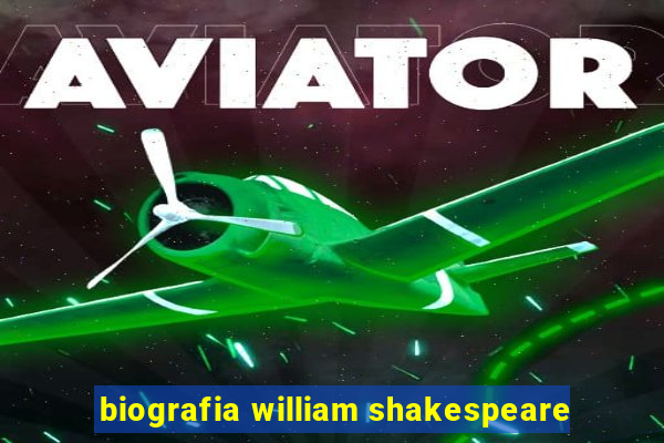 biografia william shakespeare