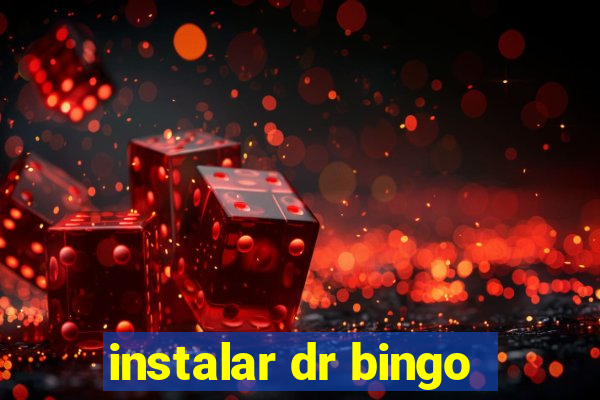 instalar dr bingo