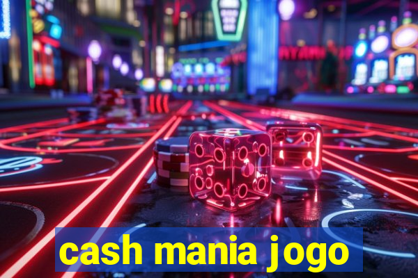 cash mania jogo