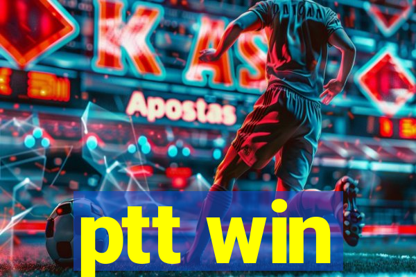 ptt win