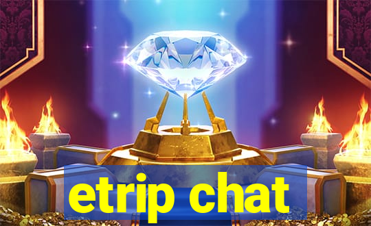 etrip chat