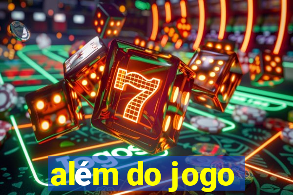 além do jogo