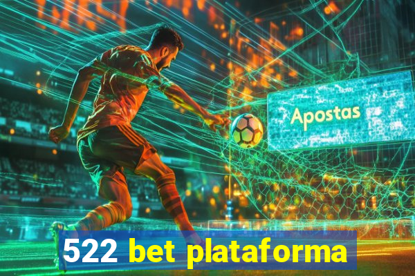 522 bet plataforma