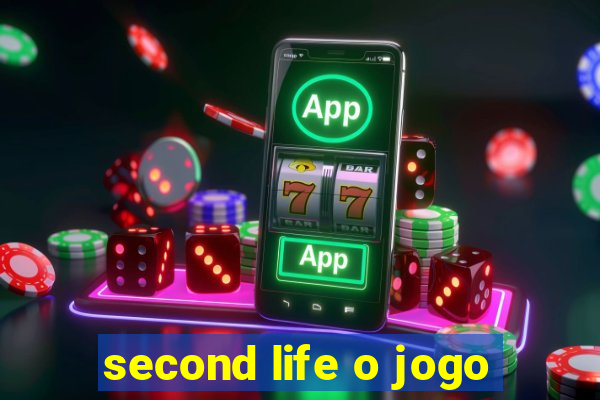 second life o jogo