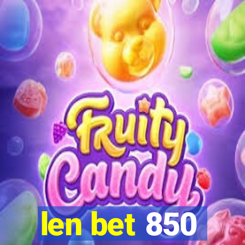 len bet 850