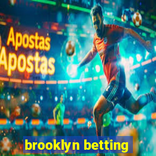 brooklyn betting