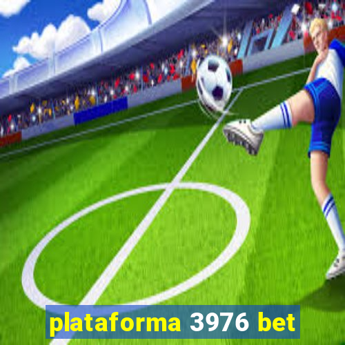 plataforma 3976 bet