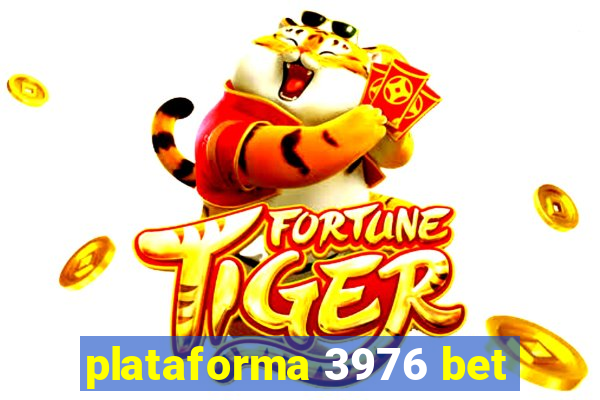 plataforma 3976 bet