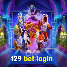 129 bet login