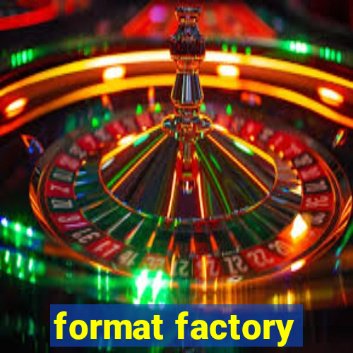 format factory