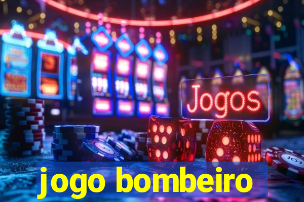 jogo bombeiro