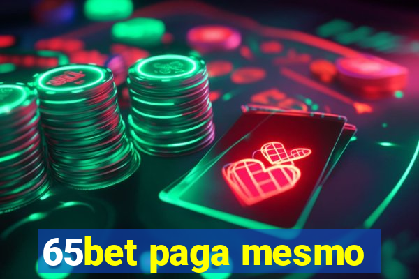 65bet paga mesmo