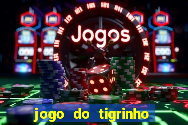 jogo do tigrinho é real