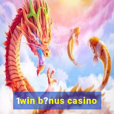 1win b?nus casino