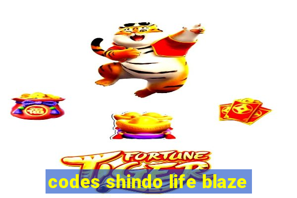 codes shindo life blaze