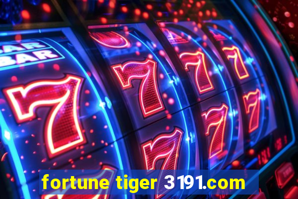 fortune tiger 3191.com