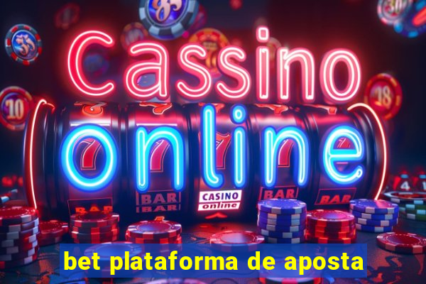 bet plataforma de aposta